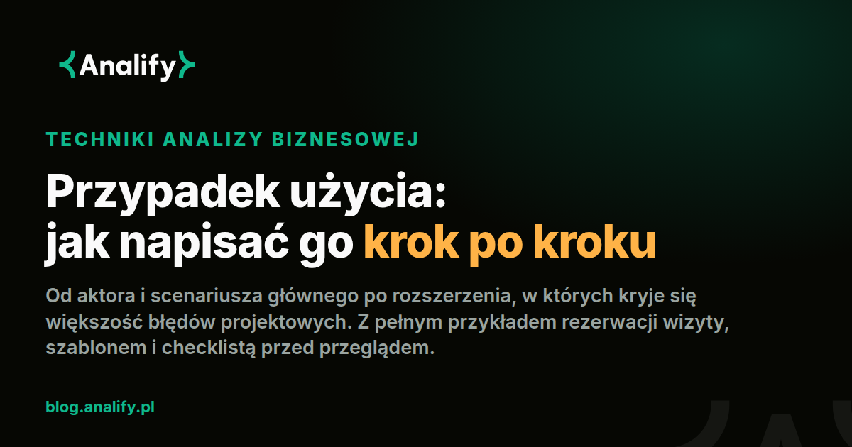 Przypadek użycia (use case): jak napisać krok po kroku